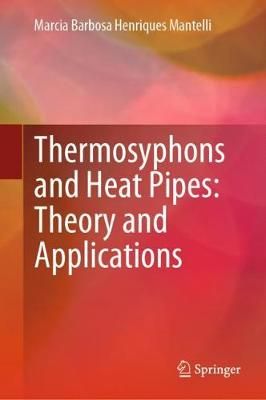 Thermosyphons and Heat Pipes: Theory and Applications 9783030627720