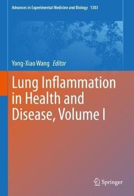 Lung Inflammation in Health and Disease, Volume I 9783030630454