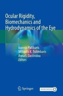 Ocular Rigidity, Biomechanics and Hydrodynamics of the Eye (Paperback)