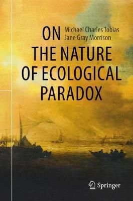 On the Nature of Ecological Paradox 9783030645250 (Hardback)