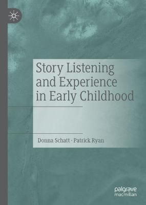 Story Listening and Experience in Early Childhood 9783030653576