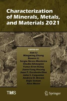Characterization of Minerals, Metals, and Materials 2021 9783030654924