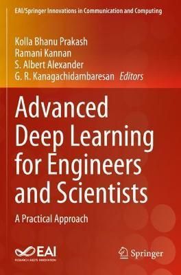 Advanced Deep Learning for Engineers and Scientists 9783030665210