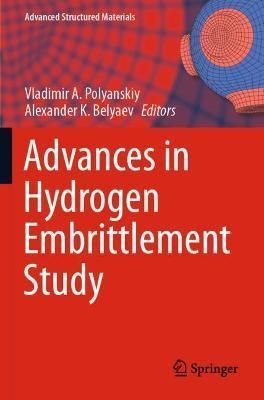 Advances in Hydrogen Embrittlement Study 9783030669508 (Paperback)
