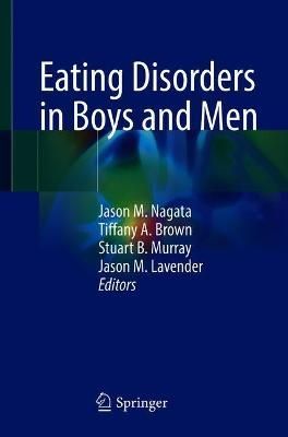 Eating Disorders in Boys and Men 9783030671266 (Paperback)