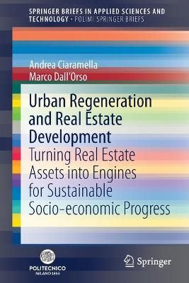 Urban Regeneration and Real Estate Development PoliMI SpringerBriefs
