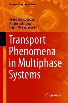 Transport Phenomena in Multiphase Systems 9783030685775 (Hardback)