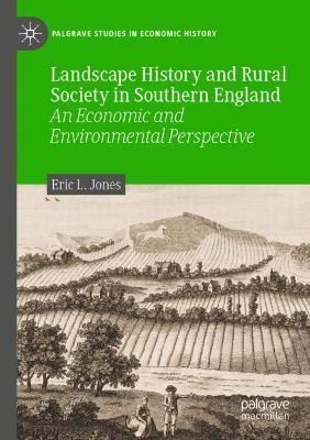 Landscape History and Rural Society in Southern England 9783030686185