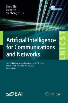Artificial Intelligence for Communications and Networks 9783030690656