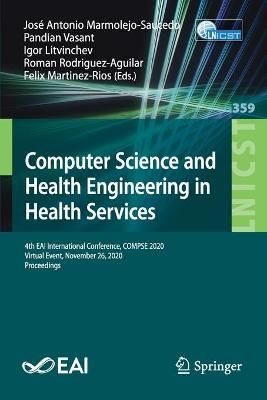 Computer Science and Health Engineering in Health Services (Paperback)