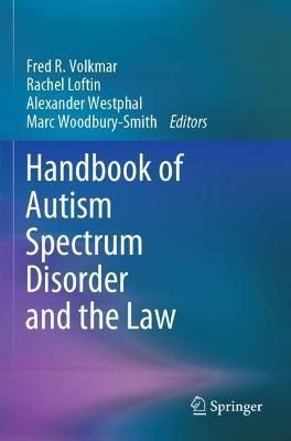 Handbook of Autism Spectrum Disorder and the Law 9783030709150