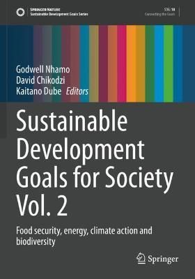 Sustainable Development Goals for Society Vol. 2. Vol. 2 Food Security, Energy, Climate Action and Biodiversity