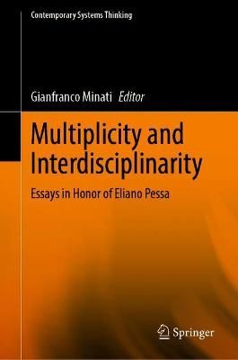 Multiplicity and Interdisciplinarity By Gianfranco Minati (editor)