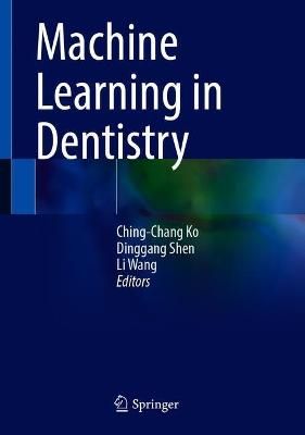 Machine Learning in Dentistry By Ching-Chang Ko 9783030718800