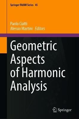Geometric Aspects of Harmonic Analysis 9783030720575 (Hardback)