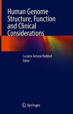 Human Genome Structure, Function and Clinical Considerations