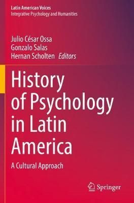 History of Psychology in Latin America 9783030736842 (Paperback)