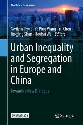 Urban Inequality and Segregation in Europe and China 9783030745431