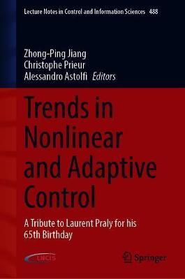 Trends in Nonlinear and Adaptive Control 9783030746278 (Hardback)