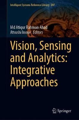 Vision, Sensing and Analytics: Integrative Approaches 9783030754891