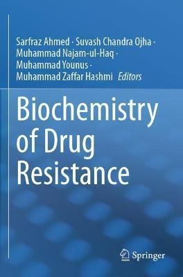 Biochemistry of Drug Resistance 9783030763220 (Paperback)