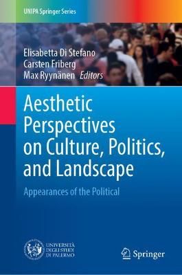 Aesthetic Perspectives on Culture, Politics, and Landscape (Hardback)