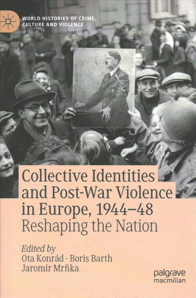 Collective Identities and Post-War Violence in Europe, 1944-48