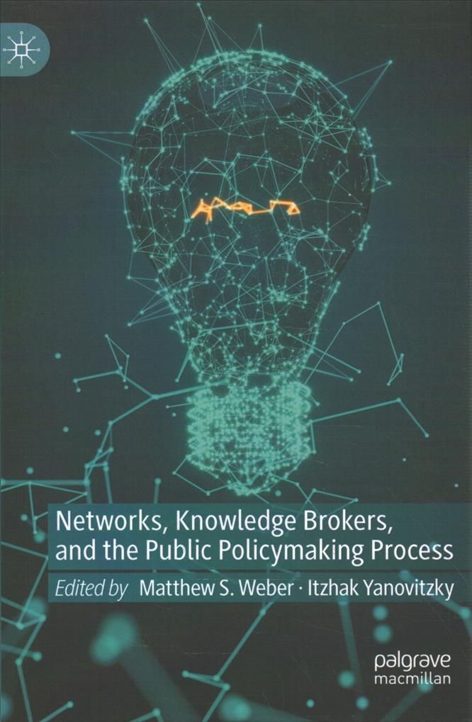 Networks, Knowledge Brokers, and the Public Policymaking Process