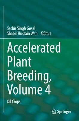Accelerated Plant Breeding. Volume 4 Oil Crops 9783030811099