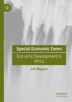 Special Economic Zones By Gift Mugano 9783030823139 (Paperback)