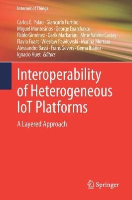 Interoperability of Heterogeneous IoT Platforms 9783030824457