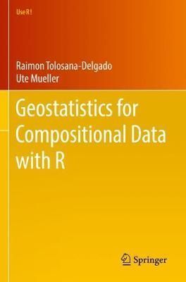Geostatistics for Compositional Data With R 9783030825706 (Paperback)