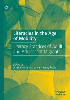 Literacies in the Age of Mobility 9783030833169 (Hardback)