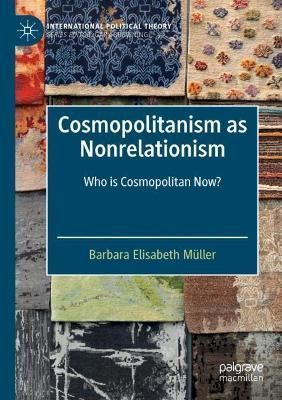 Cosmopolitanism as Nonrelationism By Barbara Elisabeth Müller