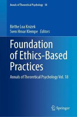 Foundation of Ethics-Based Practices 9783030836658 (Hardback)