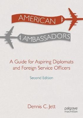 American Ambassadors By Dennis C. Jett 9783030837686 (Paperback)
