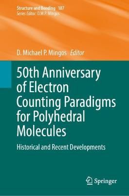 50th Anniversary of Electron Counting Paradigms for Polyhedral Molecules