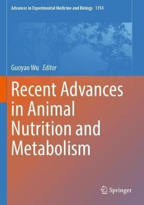 Recent Advances in Animal Nutrition and Metabolism 9783030856885