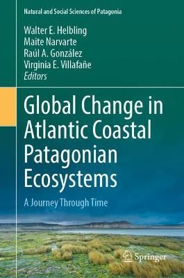 Global Change in Atlantic Coastal Patagonian Ecosystems 9783030866754