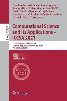 Computational Science and Its Applications - ICCSA 2021 Theoretical Computer Science and General Issues