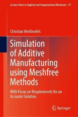 Simulation of Additive Manufacturing Using Meshfree Methods (Hardback)