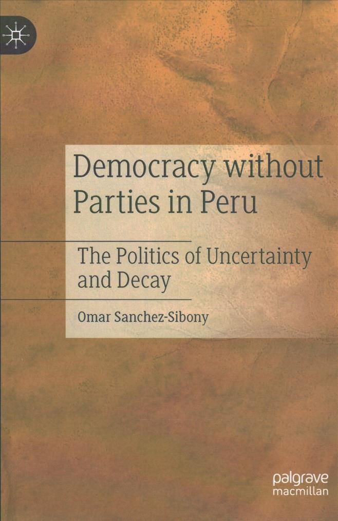 Political Parties in Peru By Omar Sanchez-Sibony 9783030875787