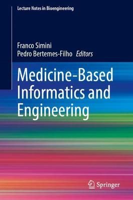 Medicine-Based Informatics and Engineering 9783030878443 (Hardback)