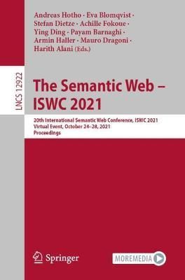 The Semantic Web - ISWC 2021 Information Systems and Applications, Incl. Internet/Web, and HCI