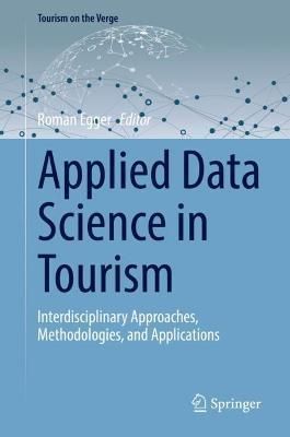 Applied Data Science in Tourism By Roman Egger (editor) 9783030883881