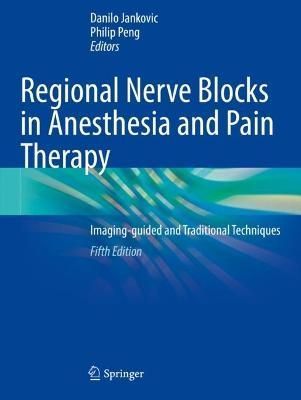 Regional Nerve Blocks in Anesthesia and Pain Therapy 9783030887292