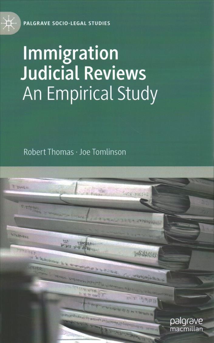 Immigration Judicial Reviews : An Empirical Study By Thomas, Robert