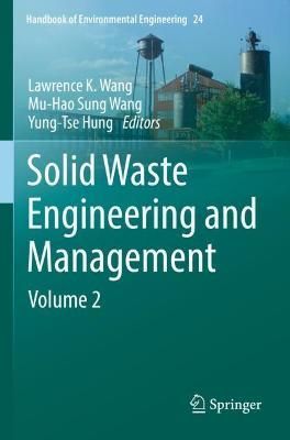 Solid Waste Engineering and Management : Volume 2 By Wang, Lawrence K.