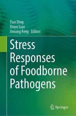 Stress Responses of Foodborne Pathogens 9783030905774 (Hardback)