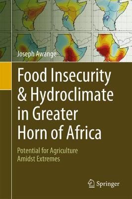 Food Insecurity & Hydroclimate in Greater Horn of Africa 9783030910013